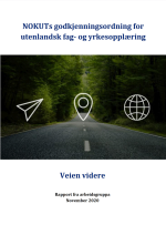 NOKUTs godkjenningsordning for utenlandsk fag- og yrkesopplæring: Veien videre