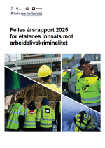 Felles &aring;rsrapport for etatenes innsats mot arbeidslivskriminalitet 2025