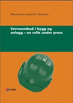 Fafo-rapport: Verneombud i bygg og anlegg &ndash; en rolle under press