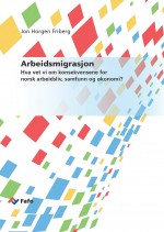 Fafo-rapport: Arbeidsmigrasjon