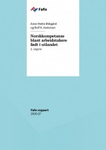 Fafo-rapport: Norskkompetanse blant arbeidstakere f&oslash;dt i utlandet 