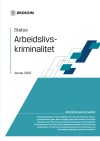 &Oslash;kokrim: Situasjonsbeskrivelse arbeidslivskriminalitet