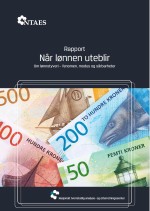 NTAES-rapport: N&aring;r l&oslash;nnen uteblir
