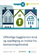 Proba-rapport: Offentlige byggherrers bruk og oppf&oslash;lging av innleie fra bemanningsforetak
